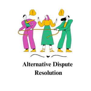 ADR (Alternative Dispute Resolution) Notes